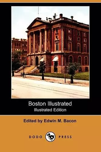 Boston Illustrated (Illustrated Edition) (Dodo Press) cover