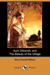 Aunt Deborah, and the Beauty of the Village (Dodo Press) cover