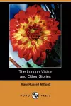 The London Visitor and Other Stories (Dodo Press) cover
