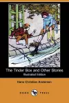 The Tinder Box and Other Stories (Illustrated Edition) (Dodo Press) cover