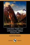 Untrodden Peaks and Unfrequented Valleys (Illustrated Edition) (Dodo Press) cover