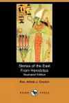 Stories of the East from Herodotus (Illustrated Edition) (Dodo Press) cover