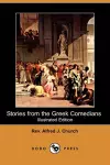 Stories from the Greek Comedians (Illustrated Edition) (Dodo Press) cover