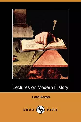 Lectures on Modern History (Dodo Press) cover