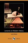 Lectures on Modern History (Dodo Press) cover