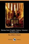 Stories from English History, Volume I (Illustrated Edition) (Dodo Press) cover