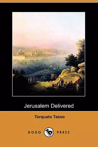 Jerusalem Delivered (Dodo Press) cover