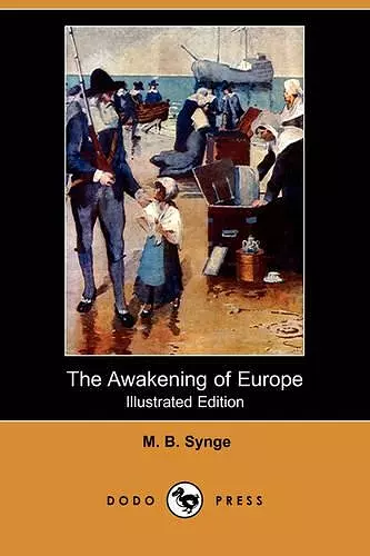 The Awakening of Europe (Illustrated Edition) (Dodo Press) cover