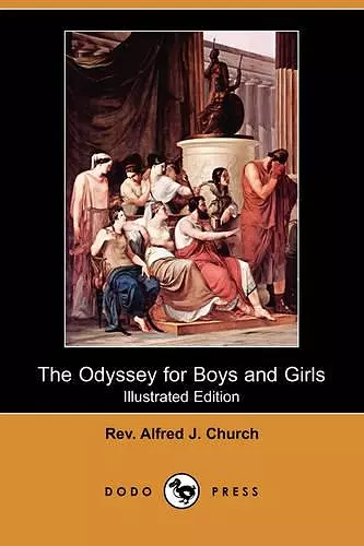 The Odyssey for Boys and Girls (Illustrated Edition) (Dodo Press) cover