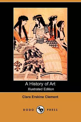 A History of Art (Illustrated Edition) (Dodo Press) cover