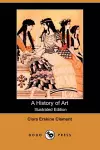 A History of Art (Illustrated Edition) (Dodo Press) cover