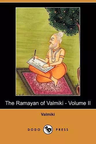 The Ramayan of Valmiki - Volume II (Dodo Press) cover