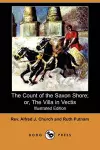 The Count of the Saxon Shore; Or, the Villa in Vectis (Illustrated Edition) (Dodo Press) cover