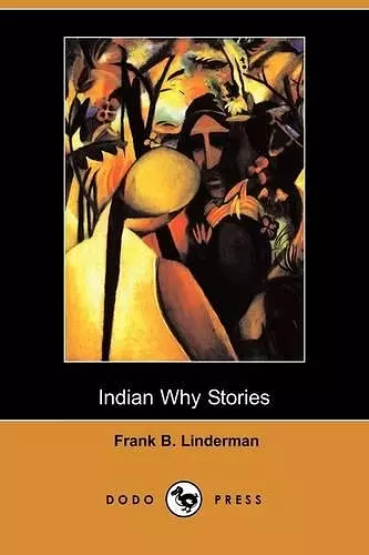 Indian Why Stories (Dodo Press) cover