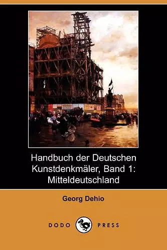 Handbuch Der Deutschen Kunstdenkmaler, Band 1 cover