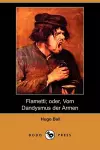 Flametti; Oder, Vom Dandysmus Der Armen (Dodo Press) cover