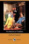 The Marrow of Tradition (Dodo Press) cover