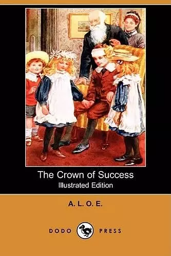 The Crown of Success (Illustrated Edition) (Dodo Press) cover