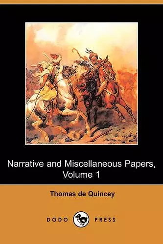 Narrative and Miscellaneous Papers, Volume 1 (Dodo Press) cover