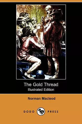 The Gold Thread (Illustrated Edition) (Dodo Press) cover