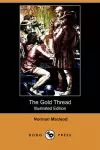 The Gold Thread (Illustrated Edition) (Dodo Press) cover