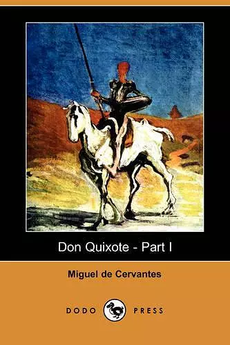 Don Quixote - Part I (Dodo Press) cover
