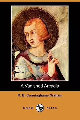 A Vanished Arcadia (Dodo Press) cover