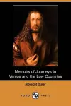 Memoirs of Journeys to Venice and the Low Countries (Dodo Press) cover