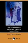 The Little Colonel's Christmas Vacation (Illustrated Edition) (Dodo Press) cover