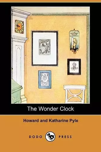 The Wonder Clock (Dodo Press) cover