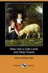 Mary Had a Little Lamb and Other Poems (Dodo Press) cover