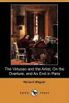 The Virtuoso and the Artist, on the Overture, and an End in Paris (Dodo Press) cover