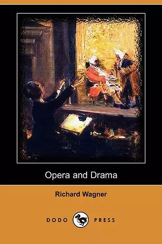 Opera and Drama (Dodo Press) cover