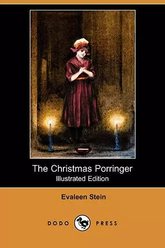 The Christmas Porringer (Illustrated Edition) (Dodo Press) cover