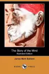 The Story of the Mind (Illustrated Edition) (Dodo Press) cover