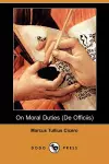 On Moral Duties (de Officiis) (Dodo Press) cover