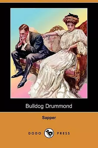 Bulldog Drummond (Dodo Press) cover