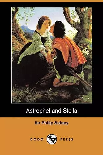 Astrophel and Stella (Dodo Press) cover