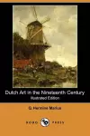 Dutch Art in the Nineteenth Century (Illustrated Edition) (Dodo Press) cover