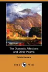 The Domestic Affections and Other Poems (Dodo Press) cover