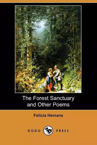 The Forest Sanctuary and Other Poems (Dodo Press) cover