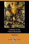 Lectures on the French Revolution (Dodo Press) cover