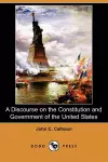 A Discourse on the Constitution and Government of the United States (Dodo Press) cover