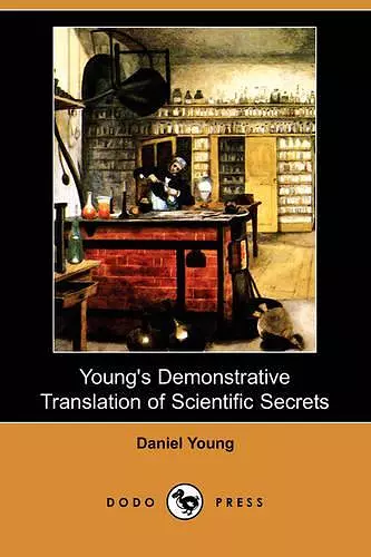 Young's Demonstrative Translation of Scientific Secrets (Dodo Press) cover