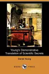 Young's Demonstrative Translation of Scientific Secrets (Dodo Press) cover