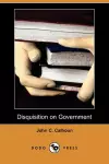 Disquisition on Government (Dodo Press) cover