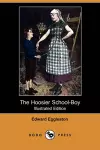 The Hoosier School-Boy (Illustrated Edition) (Dodo Press) cover