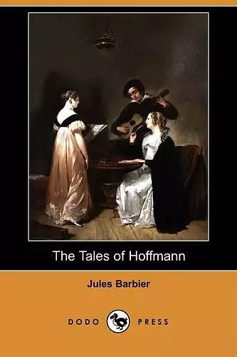 The Tales of Hoffmann (Dodo Press) cover