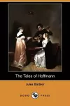 The Tales of Hoffmann (Dodo Press) cover