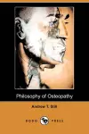 Philosophy of Osteopathy (Dodo Press) cover